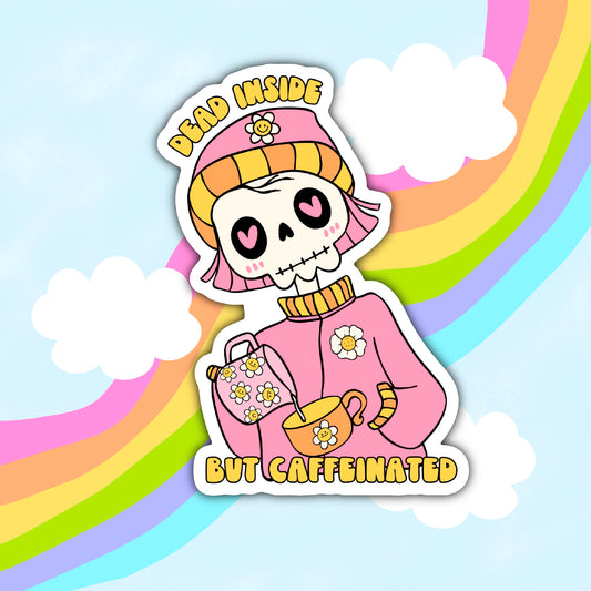 Dead Inside, But Caffeinated, Funny Sarcastic Waterproof Sticker