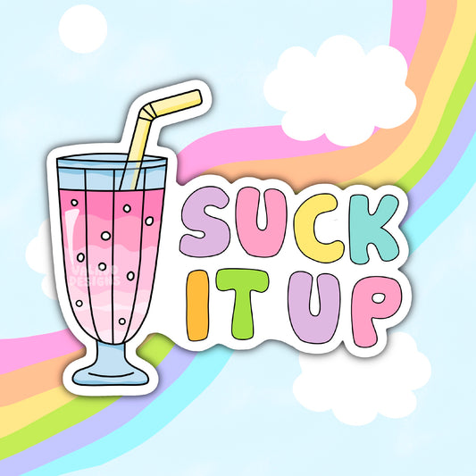 Suck It Up, Funny Sarcastic Waterproof Sticker