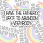 I Have The Fatherly Urge To Abandon Everyone, Funny Offensive Waterproof Sticker, Water Bottle Sticker, Kindle Sticker, Laptop Sticker
