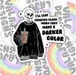 I'll Stop Wearing Black When They Make A Darker Color, Funny Waterproof Sticker, Sarcastic Water Bottle Sticker, Kindle Sticker, Laptop Sticker