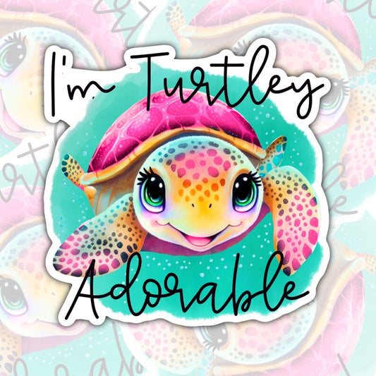 I'm Turtley Adorable, Cute Turtle Waterproof Sticker, Water Bottle Sticker, Kindle Sticker, Laptop Sticker
