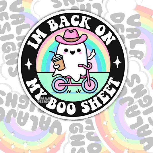I'm Back On My Boo Sheet, Funny Waterproof Sticker, Sarcastic Water Bottle Sticker, Kindle Sticker, Laptop Sticker