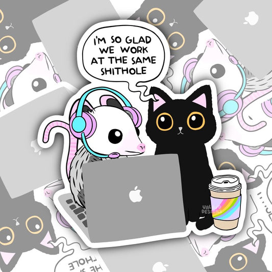 I'm So Glad We Work At The Same Shit Show, Waterproof Sticker, Work Life