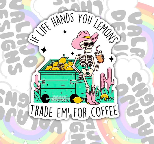 If Life Gives You Lemons, Trade Em' For Coffee, Waterproof Sticker, Water Bottle Sticker, Kindle Sticker, Laptop Sticker