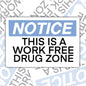 Notice: This Is A Work Free Drug Zone, Funny Waterproof Sticker, Sarcastic Water Bottle Sticker, Kindle Sticker, Laptop Sticker