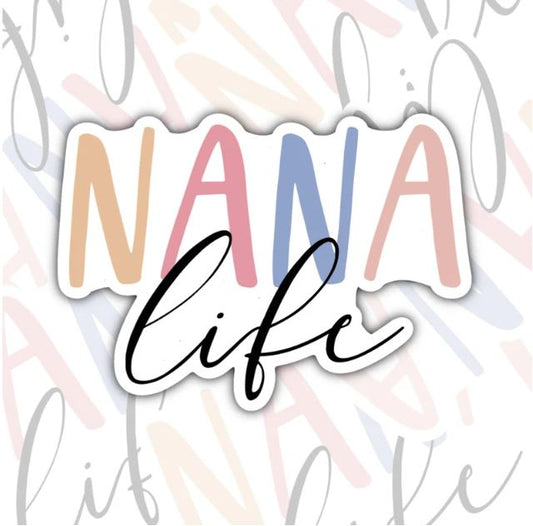 Nana Life, Waterproof Sticker, Water Bottle Sticker, Kindle Sticker, Laptop Sticker, Grandparent Life, Nana Life Stickers