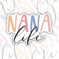 Nana Life, Waterproof Sticker, Water Bottle Sticker, Kindle Sticker, Laptop Sticker, Grandparent Life, Nana Life Stickers