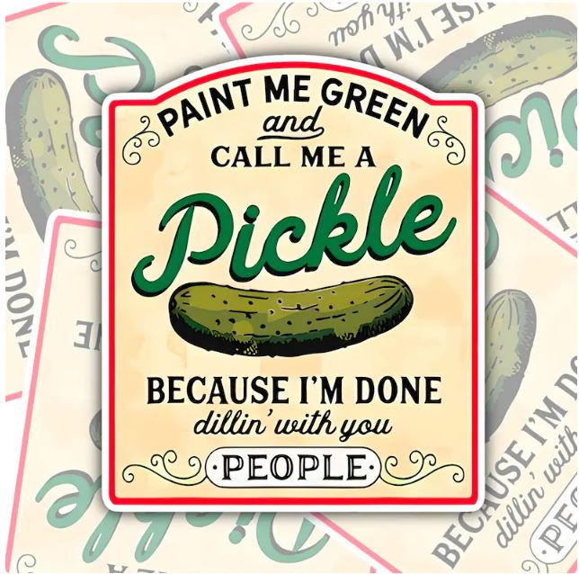 I'm Done Dillin' With You People, Funny Waterproof Sticker, Sarcastic Water Bottle Sticker, Kindle Sticker, Laptop Sticker