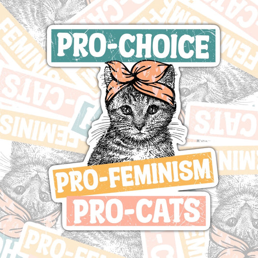 Pro-Choice, Pro-Cats, Waterproof Sticker, Water Bottle Sticker, Kindle Sticker, Laptop Sticker, Social Justice Stickers, Feminist Stickers, Roe V Wade Stickers