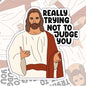 Really Trying not To Judge You, Funny Waterproof Sticker, Sarcastic Water Bottle Sticker, Kindle Sticker, Laptop Sticker
