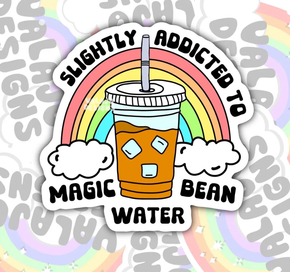 Slightly Addicted To Magic Bean Water, Waterproof Sticker, Water Bottle Sticker, Kindle Sticker, Laptop Sticker