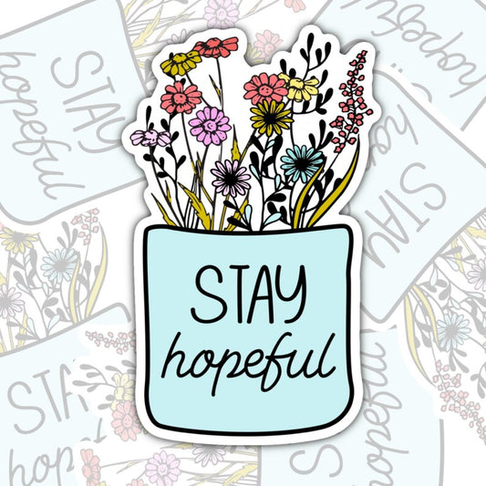 Stay Hopeful, Mental Health Waterproof Sticker, Water Bottle Sticker, Kindle Sticker, Laptop Sticker