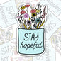 Stay Hopeful, Mental Health Waterproof Sticker, Water Bottle Sticker, Kindle Sticker, Laptop Sticker