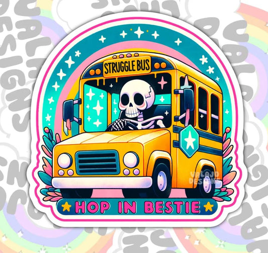 Struggle Bus, Hop In Bestie, Funny Sarcastic Waterproof Sticker, Water Bottle Sticker, Kindle Sticker, Laptop Sticker