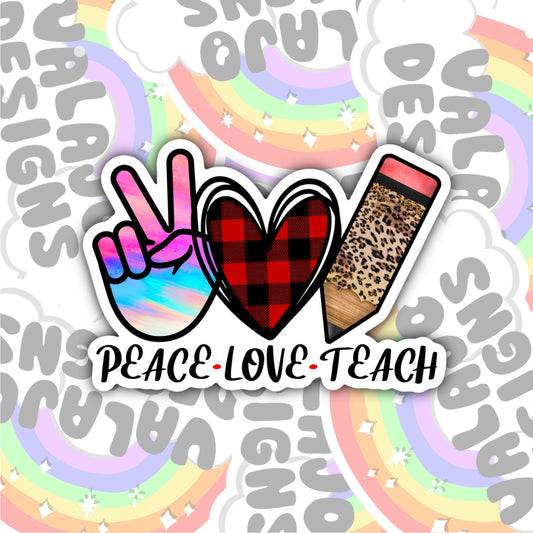 Peace Love Teach, Teacher Waterproof Sticker