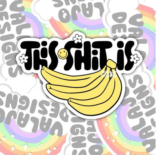 This Shit Is Bananas, Funny Waterproof Sticker, Sarcastic Water Bottle Sticker, Kindle Sticker, Laptop Sticker