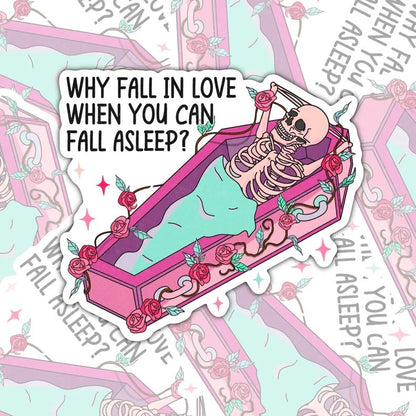 Why Fall In Love, Funny Waterproof Sticker, Water Bottle Sticker, Kindle Sticker, Laptop Sticker