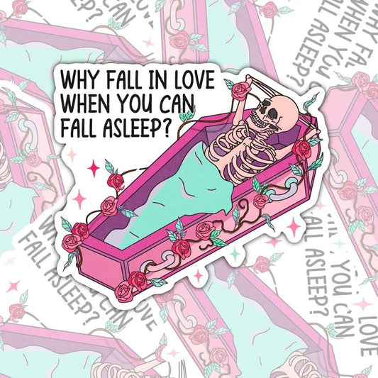 Why Fall In Love, Funny Waterproof Sticker, Water Bottle Sticker, Kindle Sticker, Laptop Sticker