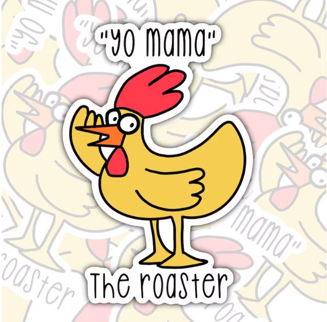 Yo Mama The Roaster, Funny Waterproof Sticker, Sarcastic Water Bottle Sticker, Kindle Sticker, Laptop Sticker