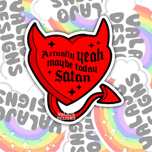 Actually Yeah, Maybe Today Satan, Funny Waterproof Sticker, Water Bottle Sticker, Kindle Sticker, Laptop Sticker