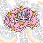 ADHD Is My Super Power, Funny Waterproof Sticker, Mental Health,  Water Bottle Sticker, Kindle Sticker, Laptop Sticker