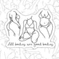 All Bodies Are Good Bodies, Waterproof Sticker, Mental Health,  Water Bottle Sticker, Kindle Sticker, Laptop Sticker