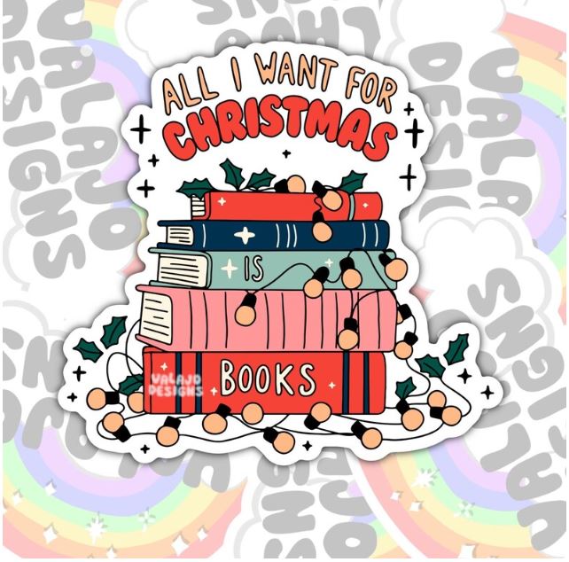 All I Want For Christmas Is Books, Book Lovers Waterproof Sticker, Water Bottle Sticker, Kindle Sticker, Laptop Sticker