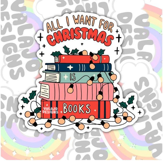All I Want For Christmas Is Books, Book Lovers Waterproof Sticker, Water Bottle Sticker, Kindle Sticker, Laptop Sticker
