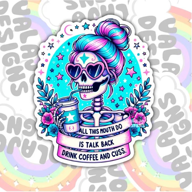 All This Mouth Do Is Talk Back, Funny Waterproof Sticker, Water Bottle Sticker, Kindle Sticker, Laptop Sticker