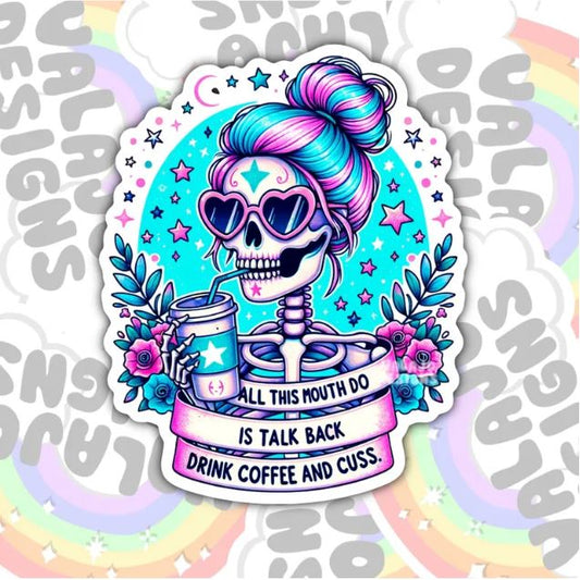 All This Mouth Do Is Talk Back, Funny Waterproof Sticker, Water Bottle Sticker, Kindle Sticker, Laptop Sticker