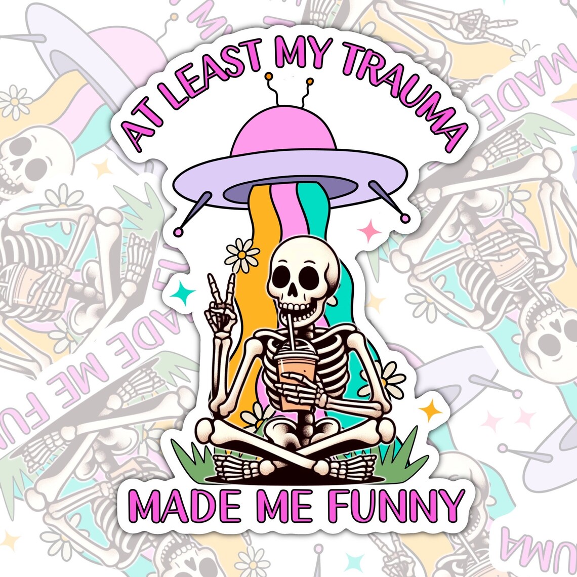 At Least My Trauma Made Me Funny, Waterproof Sticker, Mental Health,  Water Bottle Sticker, Kindle Sticker, Laptop Sticker