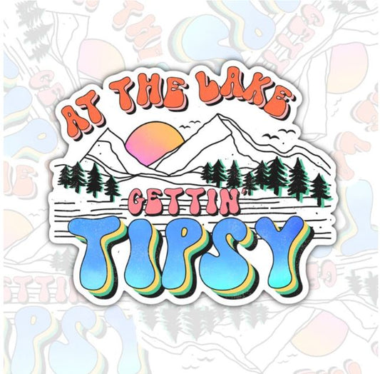 At The Lake Gettin Tipsy, Waterproof Sticker, Water Bottle Sticker, Kindle Sticker, Laptop Sticker, Lake Life, Life Outdoors, Camping, Traveling Stickers