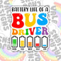 Battery Life Of A School Bus Driver, Waterproof Sticker