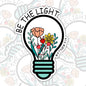 Be The Light Sticker, Christian Waterproof Sticker, Water Bottle Sticker, Kindle Sticker, Laptop Sticker