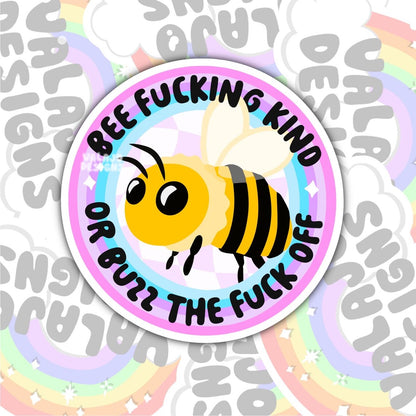 Bee Fucking Kind Or Buzz Off, Waterproof Sticker, Mental Health Water Bottle Sticker, Kindle Sticker, Laptop Sticker
