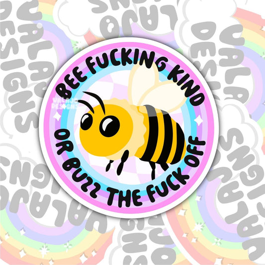 Bee Fucking Kind Or Buzz Off, Waterproof Sticker, Mental Health Water Bottle Sticker, Kindle Sticker, Laptop Sticker