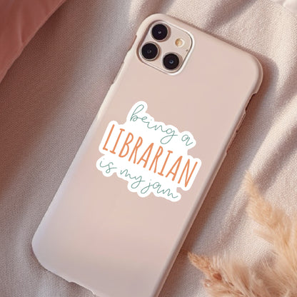 Being A Librarian Is My Jam, Waterproof Sticker