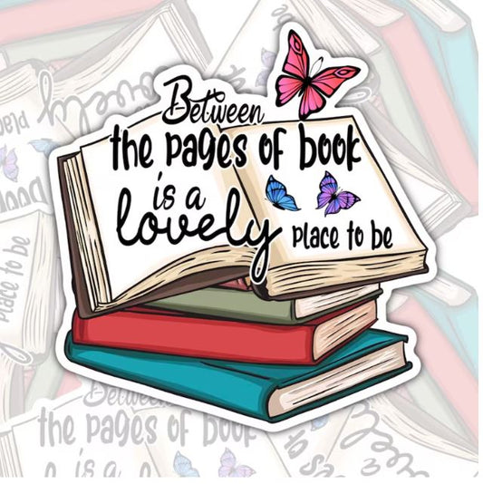 Between The Pages Of A Book, Book Lovers Book-ish Waterproof Sticker, Water Bottle Sticker, Kindle Sticker, Laptop Sticker
