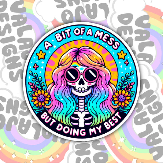 A Bit Of A Mess But Doin My Best, Funny Waterproof Sticker