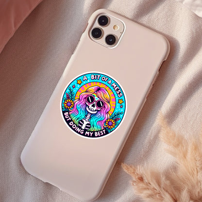 A Bit Of A Mess But Doin My Best, Funny Waterproof Sticker