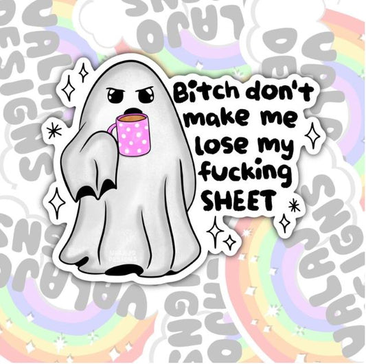 Don't Make Me Lose My Sheet, Funny Waterproof Sticker, Offensive Water Bottle Sticker, Sarcastic Kindle Sticker, Laptop Sticker