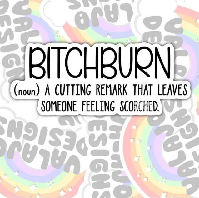 Bitchburn, Funny Waterproof Sticker, Offensive Water Bottle Sticker, Sarcastic Kindle Sticker, Laptop Sticker