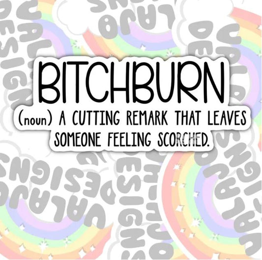 Bitchburn, Funny Waterproof Sticker, Offensive Water Bottle Sticker, Sarcastic Kindle Sticker, Laptop Sticker