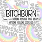 Bitchburn, Funny Waterproof Sticker, Offensive Water Bottle Sticker, Sarcastic Kindle Sticker, Laptop Sticker
