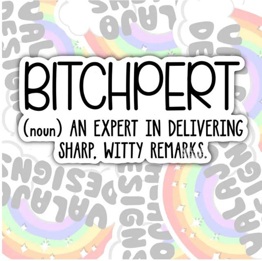 Bitchpert, Funny Waterproof Sticker, Offensive Water Bottle Sticker, Sarcastic Kindle Sticker, Laptop Sticker