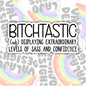 Bitchtastic, Funny Waterproof Sticker, Offensive Water Bottle Sticker, Sarcastic Kindle Sticker, Laptop Sticker