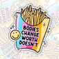 Bodies Change Worth Doesn't, Waterproof Sticker, Mental Health,  Water Bottle Sticker, Kindle Sticker, Laptop Sticker