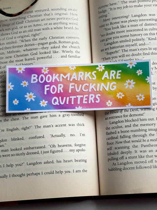Bookmarks Are For Quitters, Handmade Bookmark for Books And Journals