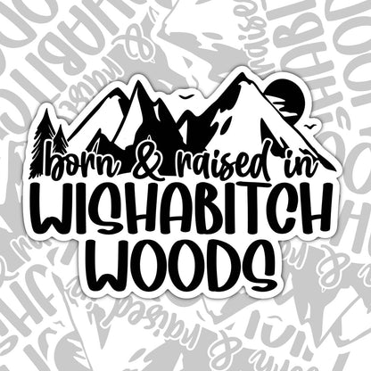 Wishabitch Woods, Funny Waterproof Sticker, Offensive Water Bottle Sticker, Sarcastic Kindle Sticker, Laptop Sticker