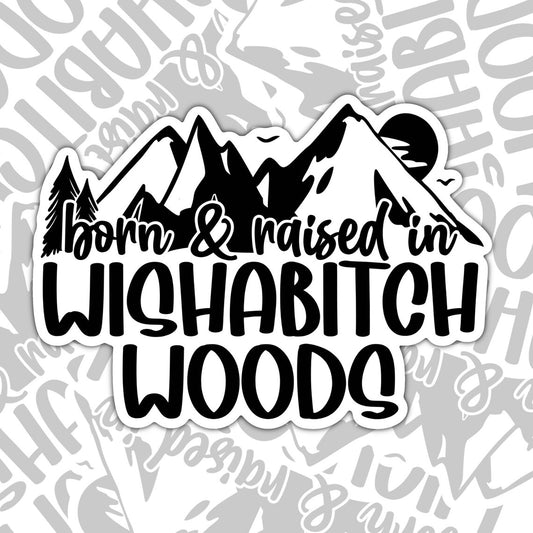 Wishabitch Woods, Funny Waterproof Sticker, Offensive Water Bottle Sticker, Sarcastic Kindle Sticker, Laptop Sticker